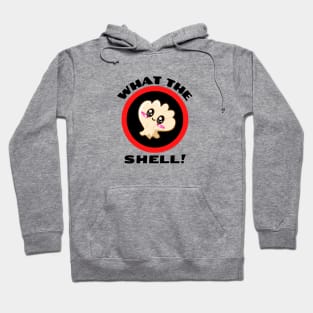 What the Shell! - Shell Pun Hoodie